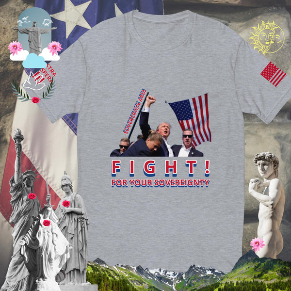 Trump Sovereign Arm Pump Fight! For your Sovereignty Short Sleeve T-shirt