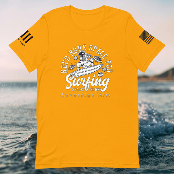 Need More Space For Surfing Unisex t-shirt