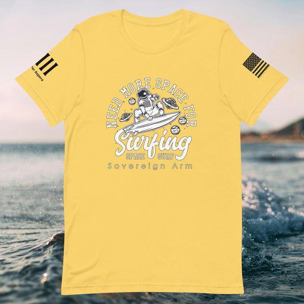 Need More Space For Surfing Unisex t-shirt